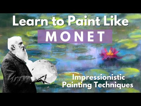Learn to Paint Like Monet A Step by Step Guide to Mastering Impressionist Painting Techniques