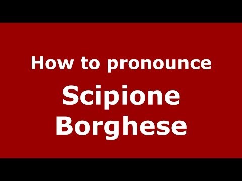 How to pronounce Scipione Borghese ItalianItaly  PronounceNamescom