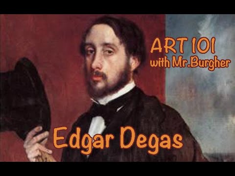 Art 101 Edgar Degas