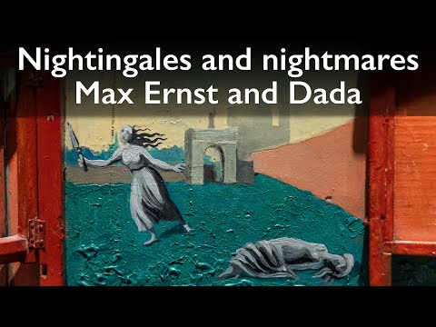 Nightingales and nightmares Max Ernst and Dada