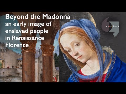 Beyond the Madonna an early image of enslaved people in Renaissance Florence