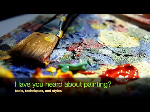 Have you heard about painting tools techniques and styles