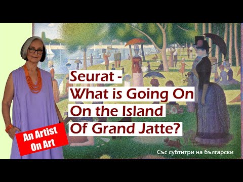 Seurat  What Is Going On On The Island of Grand Jatte