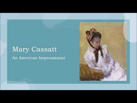 Tribute to Mary Cassatt  An American Impressionist