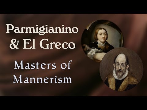 Parmigianino and El Greco Mannerism Part 2