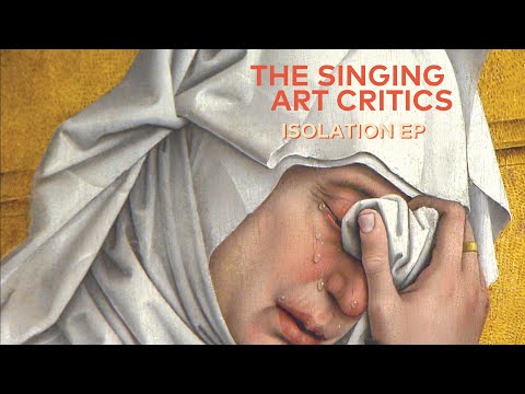 The Singing Art Critics  Rogier van der Weyden