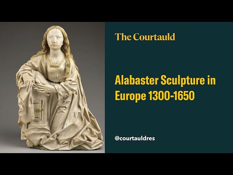 Alabaster Sculpture in Europe 13001650