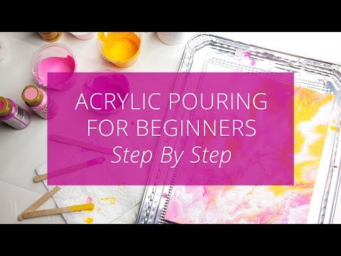 Acrylic Pouring for Beginners Step by Step