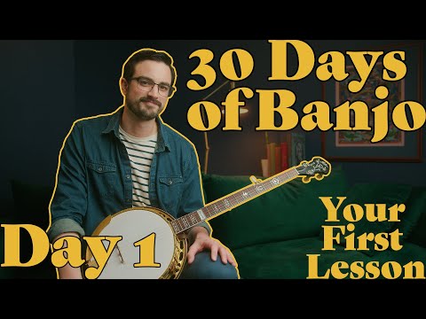Absolute Beginner Banjo Course  30 Days of Banjo Day 1