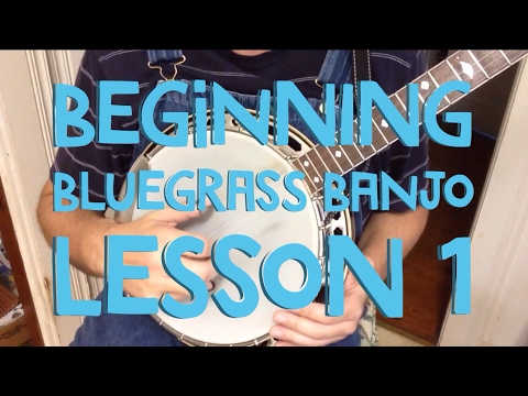 Learn to Play Bluegrass Banjo  Lesson 1