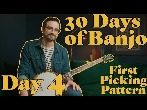 30 Days of Banjo Day 4  Time to Pick