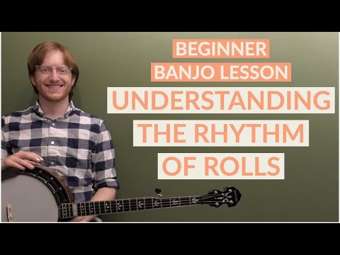 Understanding The Rhythm Of Rolls  Beginner Bluegrass Banjo Lesson With Tab