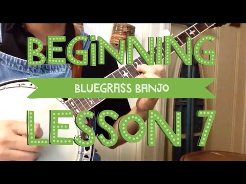 Learn to Play Bluegrass Banjo  Lesson 7