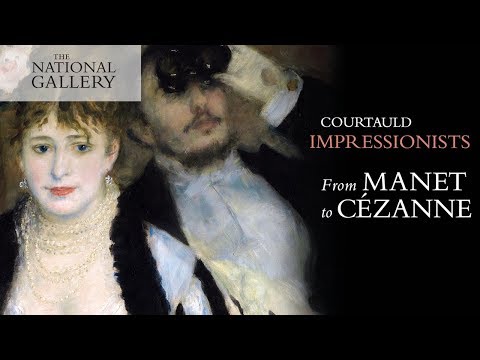 Courtauld Impressionists From Manet to Czanne  National Gallery