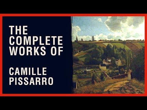 The Complete Works of Camille Pissarro