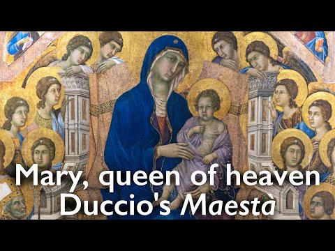 Mary queen of heaven Duccio39s Maest renewed