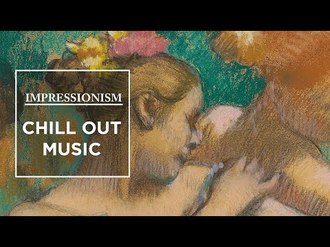IMPRESSIONISM CHILL OUT  EDGAR DEGAS