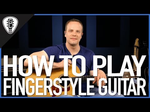 How To Play Fingerstyle Guitar  Beginner Guitar Lesson