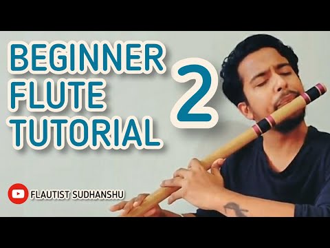 BEGINNER FLUTE TUTORIAL 2  HOW TO PLAY NOTES IN LOWER AND UPPER OCTAVE  FLAUTIST SUDHANSHU