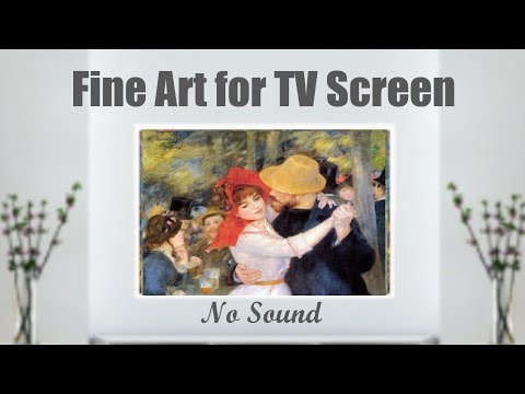 100 Famous Paintings for TV   Family Friendly 19th C Impressionism Paintings   Fine Art for TV