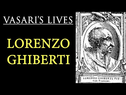 Lorenzo Ghiberti  Vasari Lives of the Artists