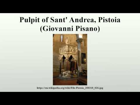 Pulpit of Sant39 Andrea Pistoia Giovanni Pisano