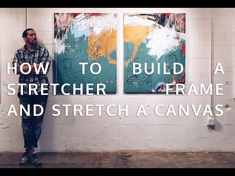 How to Build a Canvas Stretcher Frame and Stretch a Canvas Easy