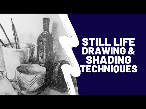 Still Life Drawing and Shading Techniques Beginners Guide
