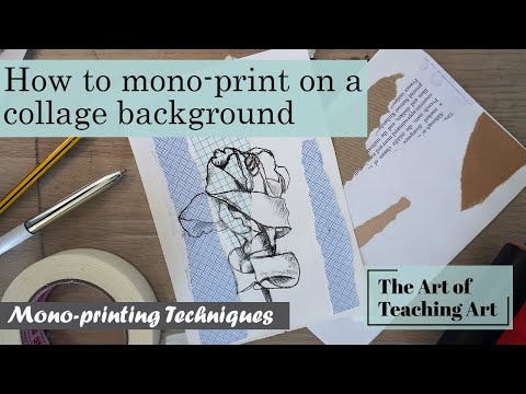 Monoprinting Techniques How to Create a Mono print on a Collage Background
