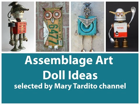 Assemblage Art Doll Ideas  Found Objects Art  Recycled Craft Ideas