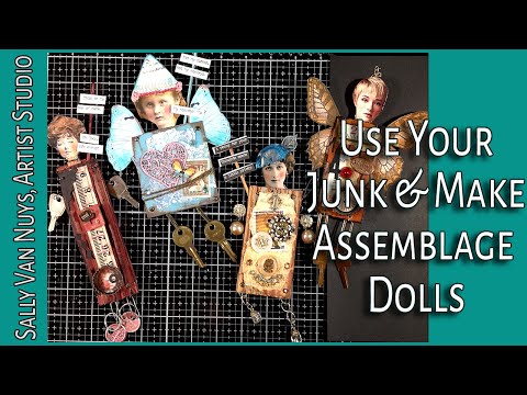 Use Junk to Create Assemblage Dolls  Mixed Media Assemblage