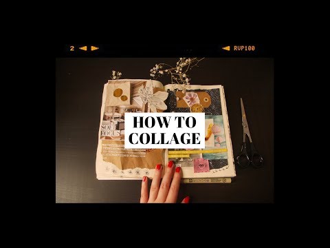 how to collage  tips  tricks