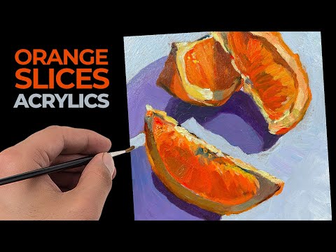 Still Life Painting Lesson with Acrylics  Orange Slices