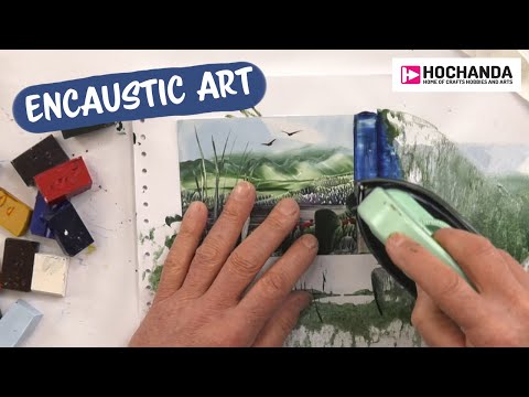 Learn Something new with Encaustic Art and Hochanda  Beginners Guide to Art with Wax