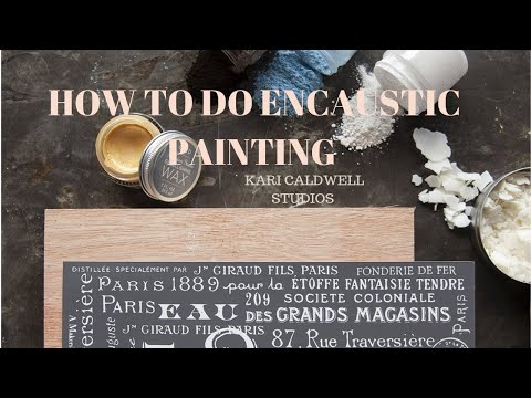How To Do Encaustic Painting
