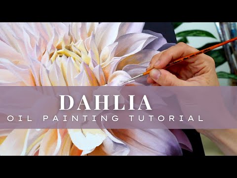 Flower Oil Painting Tutorial  Timelapse  How to Paint Realistic Dahlias Flowers and Petals