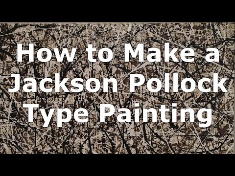 How I Make Jackson Pollock Type Paintings  Jackson Pollock Techniques 