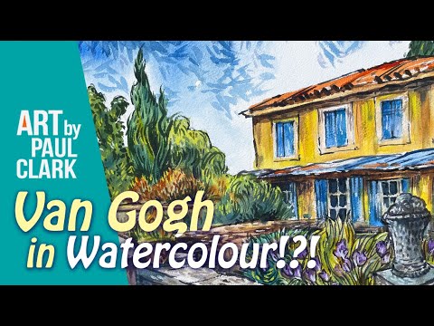 How to Paint a Van Gogh in Watercolour   and part 2 of our Painting Holiday in France