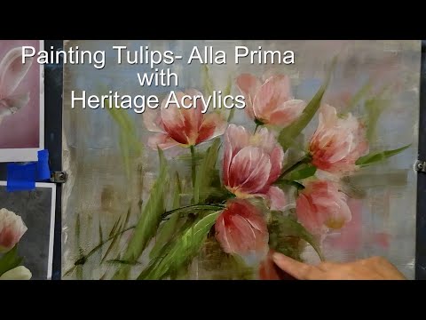 Painting Tulips Alla Prima with Heritage Acrylilcs