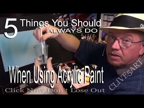 5 tips you should always do when using acrylic paintClive5art