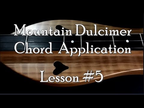 Lesson 5  Mountain Dulcimer Using Chords