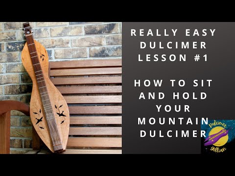 How to sit and hold your mountain dulcimer  Really easy dulcimer lesson 1