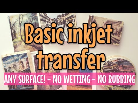 5 MINUTES INKJET TRANSFER technique for BEGINNERS  Any surface   no rubbing paper