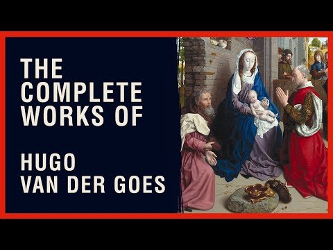 The Complete Works of Hugo Van Der Goes