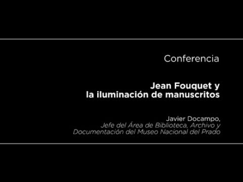 Conferencia Jean Fouquet y la iluminacin de manuscritos