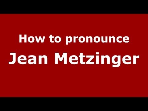 How to pronounce Jean Metzinger FrenchFrance  PronounceNamescom