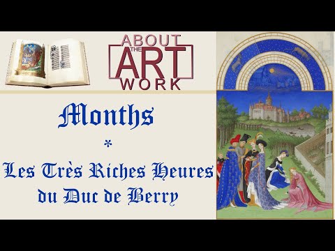Les Trs Riches Heures du Duc de Berry  Months About the Artwork