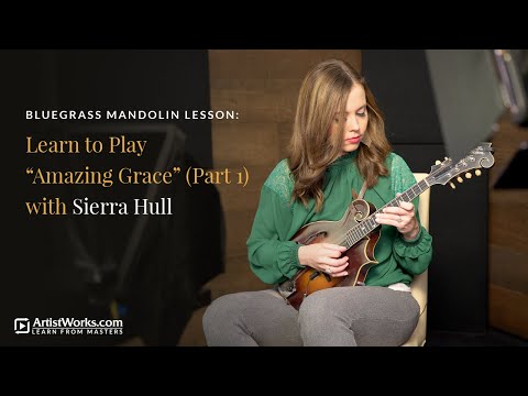 Bluegrass Mandolin Lesson Learn to Play Amazing Grace Part 1 with Sierra Hull  ArtistWorks