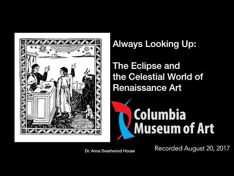 Always Looking Up The Eclipse in Renaissance Art with Dr Anna SwartwoodHouse