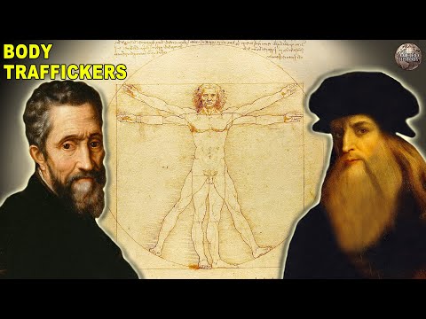 How Michelangelo and Da Vinci Trafficked The Dead For Art